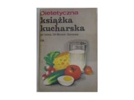Dietetyczna książka kucharska - Praca zbiorowa