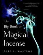 The Big Book of Magical Incense: A Complete Guide