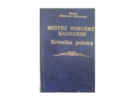 Kronika polska - Mistrz Wincenty Kadłubek