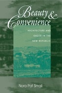 Beauty And Convenience: Architecture And Order In