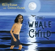 The Whale Child Egawa Keith ,Egawa Chenoa