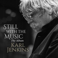 Still With The Music - The Album Karl Jenkins [CD]