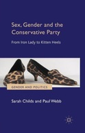 Sex, Gender and the Conservative Party: From Iron