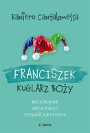 Franciszek. Kuglarz Boży - Raniero Cantalamessa