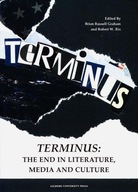 Terminus: The End in Literature, Media &