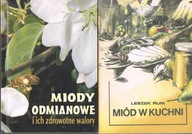 MIODY ODMIANOWE ZDROWOTNE WALORY MIÓD W KUCHNI