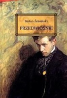 PRZEDWIOŚNIE. LEKTURA Z OPRACOWANIEM - STEFAN ŻEROMSKI