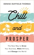 Chill and Prosper DENISE DUFFIELD-THOMAS