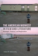 The American Midwest in Film and Literature:
