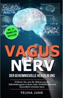 VAGUS NERV: Der geheimnisvolle Heiler in uns. Erfahren Sie, wie die BOOK