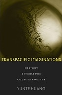 Transpacific Imaginations: History, Literature,