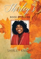 Shirley s Book of Poems Knight Shirley