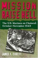 Mission Raise Hell: The U.S. Marines on Choiseul,