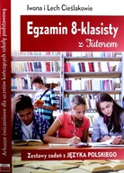 EGZAMIN 8-KLASISTY Z TUTOREM ZESTAWY ZADAŃ Z JĘZYKA POLSKIEGO - Iwona Cieśl