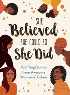 She Believed She Could So She Did: Uplifting