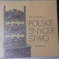 Polskie Snycerstwo - Ignacy Tłoczek