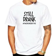 Still Drunk I Woke Up Like This Print Graphic Women T-Shirt Koszulka
