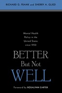Better But Not Well: Mental Health Policy in the