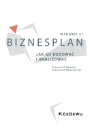 BIZNESPLAN. JAK GO BUDOWAĆ I ANALIZOWAĆ W.6 - KRZYSZTOF OPOLSKI