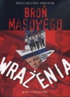 Broń masowego wrażenia. Kampania wyborcza 2007 r. w Polsce