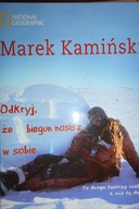 Odkryj, że biegun nosisz w sobie - Marek Kamiński