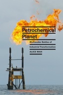 Petrochemical Planet ALICE MAH