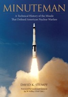 Minuteman: A Technical History of the Missile