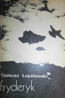 Fryderyk - Tadeusz Łopalewski