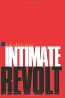 Intimate Revolt: The Powers and Limits of