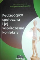 Pedagogika społeczna i jej współczesne konteksty