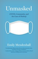 Unmasked: Covid, Community, and the Case of