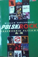 Polski Rock Przewodnik Płytowy Część I A - K