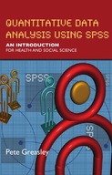 Quantitative Data Analysis using SPSS: An