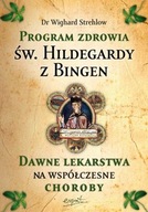 Program zdrowia św. Hildegardy z Bingen. Dawne lek