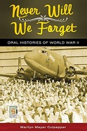 Never Will We Forget: Oral Histories of World War