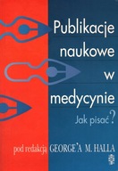 PUBLIKACJE NAUKOWE W MEDYCYNIE. JAK PISAĆ? - HALL