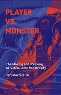 Player vs. Monster: The Making and Breaking of