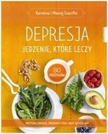 DEPRESJA. JEDZENIE KTÓRE LECZY