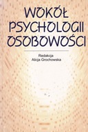 Wokół psychologii osobowości Grochowska