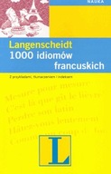 LANGENSCHEIDT 1000 idiomów francuskich