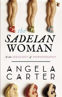 The Sadeian Woman: An Exercise in Cultural