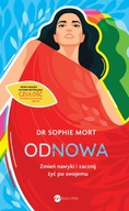 Odnowa. Zmień nawyki i zacznij żyć po swojemu - Sophie Mort