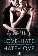 Love-hate, hate-love Anna Wolf