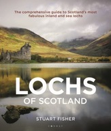 Lochs of Scotland: The comprehensive guide to