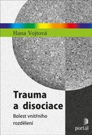 Trauma a disociace Hana Vojtová