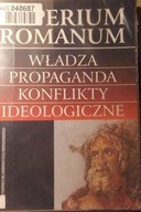Imperium Romanum Władza Propaganda Konflikty