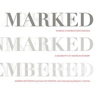 Marked, Unmarked, Remembered: A Geography of