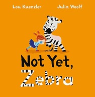Not Yet Zebra Kuenzler Lou (Author)