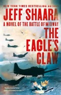 The Eagle s Claw: A Novel of the Battle of Midway