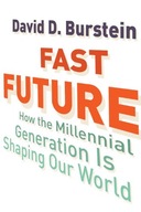 Fast Future: How the Millennial Generation Is